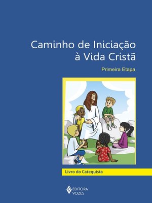 cover image of Caminho de iniciação à vida cristã 1a. etapa catequista